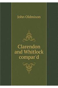 Clarendon and Whitlock Compar'd