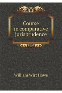 Course in Comparative Jurisprudence