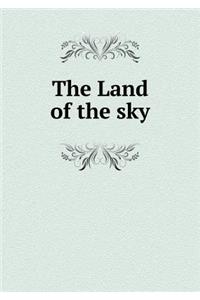 The Land of the Sky