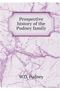 Prospective History of the Pudney Family