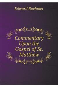 Commentary Upon the Gospel of St. Matthew