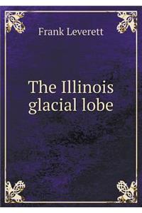 The Illinois glacial lobe