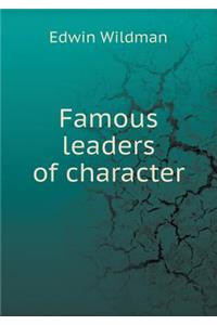 Famous Leaders of Character