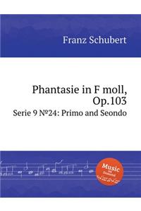 Phantasie in F moll, Op.103