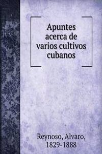 Apuntes acerca de varios cultivos cubanos