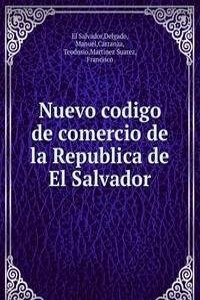 Nuevo codigo de comercio de la Republica de El Salvador