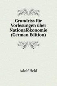 Grundriss fur Vorlesungen uber Nationalokonomie (German Edition)