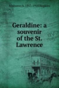 Geraldine: a souvenir of the St. Lawrence