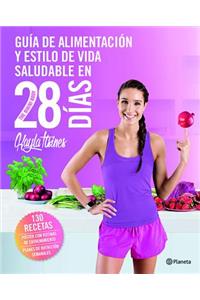 Guía de Alimentación Y Estilo de Vida Saludable En 28 Días