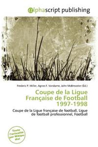 Coupe de La Ligue Fran Aise de Football 1997-1998