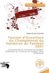 Tournoi D'Ouverture Du Championnat Du Honduras de Football 2007