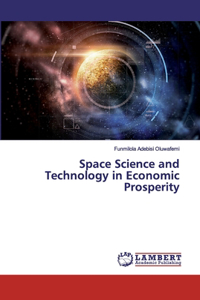 Space Science and Technology in Economic Prosperity