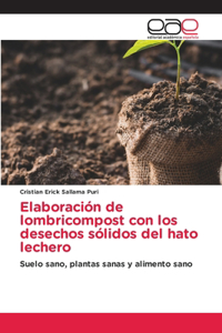 Elaboración de lombricompost con los desechos sólidos del hato lechero