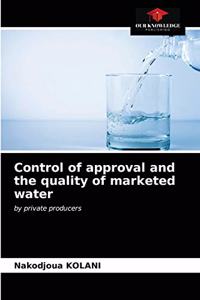 Control of approval and the quality of marketed water