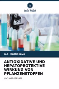 Antioxidative Und Hepatoprotektive Wirkung Von Pflanzenstoffen