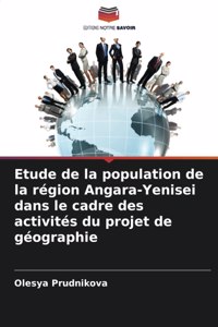 Etude de la population de la région Angara-Yenisei dans le cadre des activités du projet de géographie