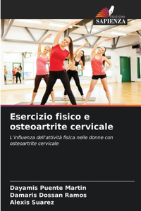 Esercizio fisico e osteoartrite cervicale