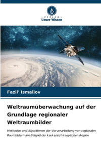 Weltraumüberwachung auf der Grundlage regionaler Weltraumbilder