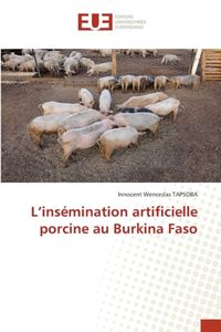 L'insémination artificielle porcine au Burkina Faso