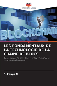 Les Fondamentaux de la Technologie de la Chaîne de Blocs