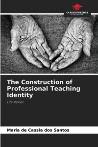 Construction of Professional Teaching Identity