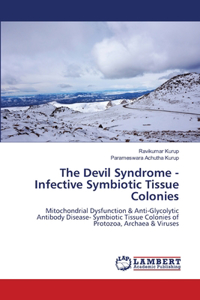 Devil Syndrome - Infective Symbiotic Tissue Colonies