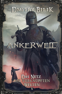 Ankerwelt (Das Netz der verknüpften Welten Buch 5)
