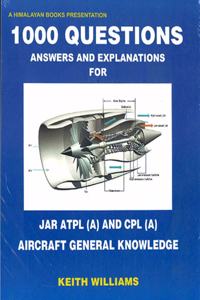 1000 Questions Answers And Explanations for JAR ATPL And CPL Aircraft General Knowledge [Paperback] Keith Williams