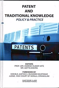 Patent and Traditional Knowledge : Policy & Practice