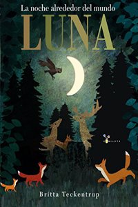 Luna / Moon: La Noche Alrededor Del Mundo / Nighttime Around the World