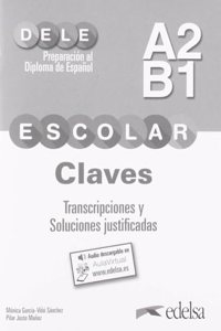 Preparacion al DELE Escolar: Claves + audio descargable - A2/B1