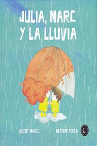 Julia, Marc y la lluvia
