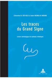 Les Traces Du Grand Signe