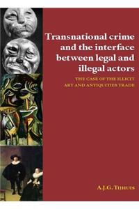 Transnational Crime and the Interface Between Legal and Illegal Actors