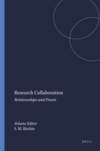Research Collaboration: Relationships and Praxis