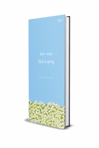 How I Went Back To Spring