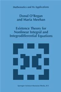 Existence Theory for Nonlinear Integral and Integrodifferential Equations