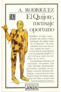 El Quijote, Mensaje Oportuno