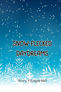 Snow-Flecked Daydreams