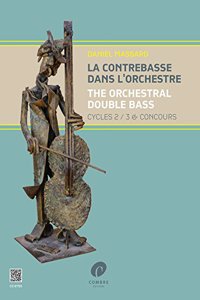 La Contrebasse Dans l'Orchestre Volume 2 (The Orchestral Double Bass Volume 2)