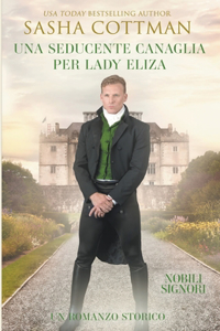 Seducente Canaglia per Lady Eliza