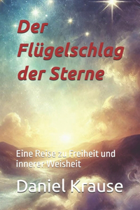 Der Flügelschlag der Sterne
