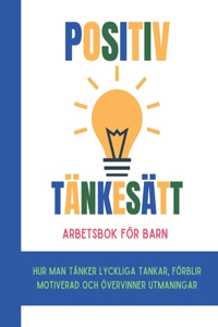 Positiv Tänkesätt Arbetsbok för barn (Svensk upplaga)