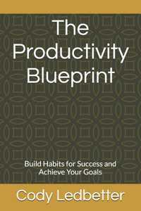 The Productivity Blueprint