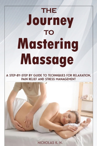 The Journey to Mastering Massage