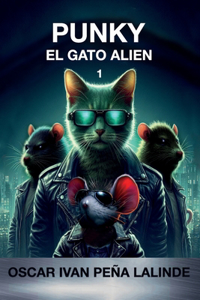 Punky El Gato Alien: Inspirador libro para niños. Libro infantil que destaca los valores como la perseverancia y el trabajo en equipo.