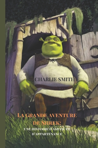 La grande aventure de Shrek