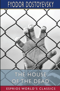 House of the Dead (Esprios Classics)