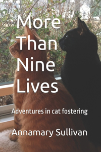 More Than Nine Lives
