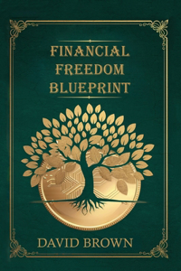Financial Freedom Blueprint
